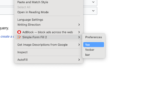 Simple Form Fill 2 :: Enter text into input fields by choosing items from the context menu. Thanks to Sebastian Blask's great work on Simple Form Fill.