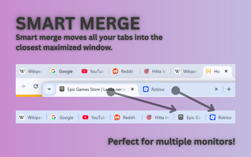 WindowMerger - Organize Tabs | Smart Merge | Ideal for Multiple Monitors :: Merge chrome tabs across windows and monitors.