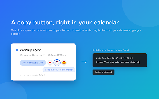 Meet URL Copier :: Copy just the Meet/Zoom link and time from Google Calendar in one click — no dial-in numbers or PINs. Auto time zones, 3 languages.