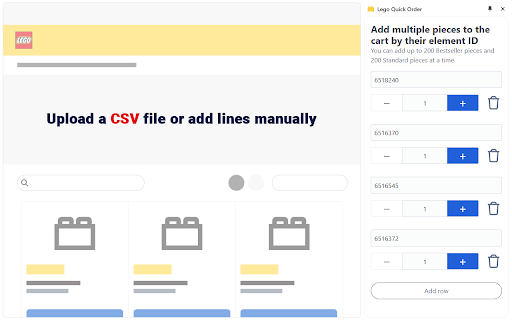 Lego Quick Order :: Instantly add pieces to your LEGO cart by entering IDs and quantities, or upload a CSV and save time when shopping.