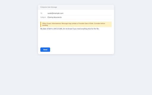 Office Guard Email DLP :: Warns before sending SSNs, bank or card details. Flags wire-fraud attempts and malicious links. Message text stays on your device.