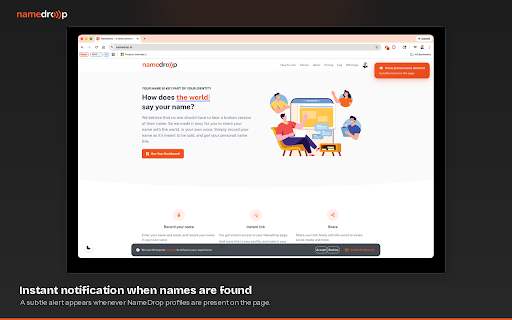 NameDrop - a name pronunciation service :: Instantly know how to pronounce anyone's name. NameDrop highlights name pronunciations on any page — just click to hear them.