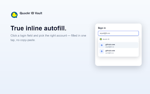 Quackr ID Vault :: Autofill passwords from your Quackr ID Vault — zero-knowledge, end-to-end encrypted.