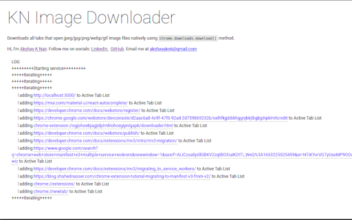 KN Image Downloader :: Downloads all tabs that open jpeg/jpg/png/webp/gif image files natively using chrome.downloads.download() method.