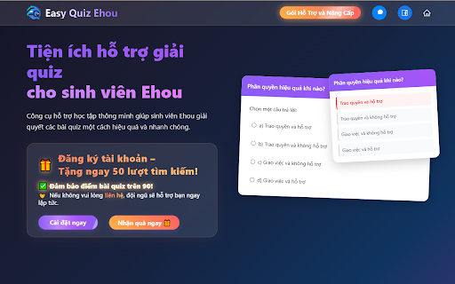 Easy Quiz Ehou :: Easy Quiz Ehou là tiện ích free hỗ trợ làm trắc nhiệm cho sinh viên Ehou. Đã được tích hợp thêm AI để hỗ trợ tốt hơn.