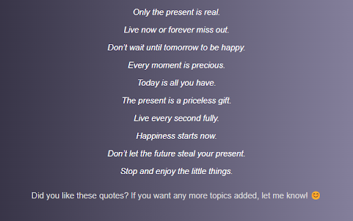 EE88 Living in the Present :: A chrome extension that provides inspiring quotes about the importance of living in the present.