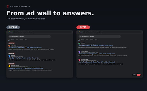 Sponsor Sweeper — Hide Sponsored Ads on Google Search :: Sweep sponsored ads out of Google Search. Hide them all automatically, or one by one with a single click.