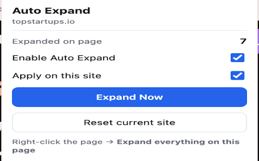 Auto Expand :: Attempts to expand common collapsed sections on supported pages (Show more, Read more). Per-site toggle and Expand page now.