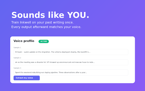 Inkwell AI — Smart Writing Assistant :: AI writing assistant for any text field. BYO key — Claude, GPT, Gemini, or Ollama. Trains on your voice.