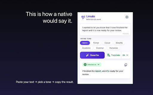 Limato – Rewrite Like a Native Speaker :: Rewrite like a native speaker. Paraphrase, translate, and fix tone anywhere — one click.