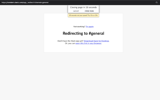 Redirect Page Auto Closer for Slack :: Automatically closes Slack redirect pages and restores focus to the tab you were on before.