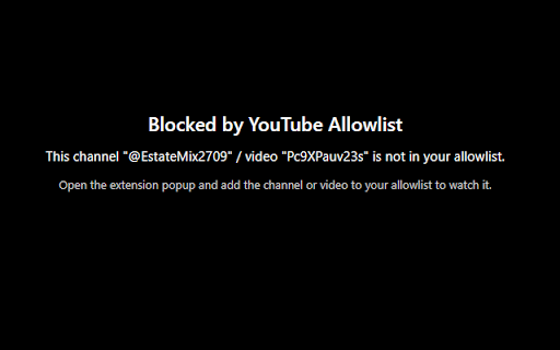 YouTube Allowlist :: Only allow watching YouTube videos from whitelisted channels or video url/id.