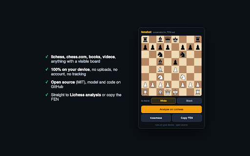 fenshot: chess board to FEN, one click :: Reads the chess position on any page, and whole games from move lists, then opens them for analysis. Runs entirely on your device.