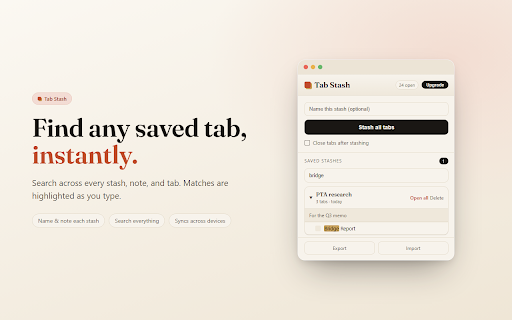 Tab Stash :: Save a window full of tabs into a named stash, then restore them whenever you want. For tab hoarders.