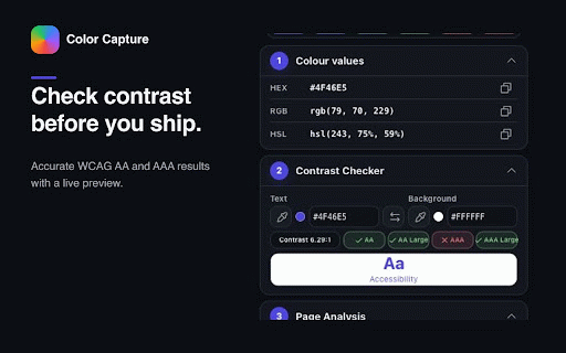 Color Capture :: Pick colours, check WCAG contrast, analyse palettes, and save HEX, RGB and HSL locally in Chrome.
