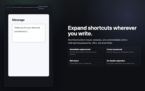 ShortHand :: Text expansion productivity tool that replaces typed abbreviations with saved snippets.