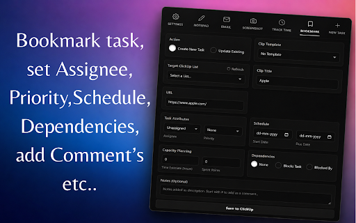 Save in ClickUp-Email,Screenshot,Task,Time,Schedule,Tags,Assignee,Capacity :: Save to ClickUp tasks, screenshots,email,tracks time,schedule task, do capacity planning.