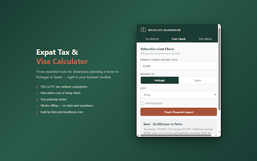 Expat Tax & Visa Calculator :: FEIE vs FTC tax comparison, relocation cost check, and visa finder for US expats moving to Portugal or Spain.