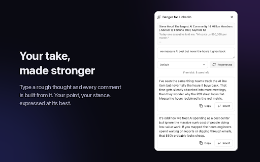 Banger: AI Posts & Comments for LinkedIn :: Turn rough thoughts into standout posts. AI comments and posts in your voice that grow your LinkedIn. Bring your own AI key.