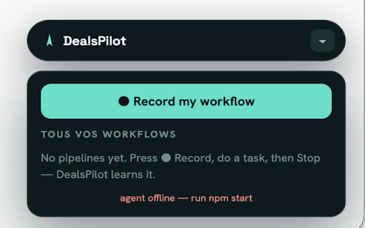 DealsPilot :: Watches what you do across your browser, learns your workflow, and replays it for you — no site credentials, just your browser.
