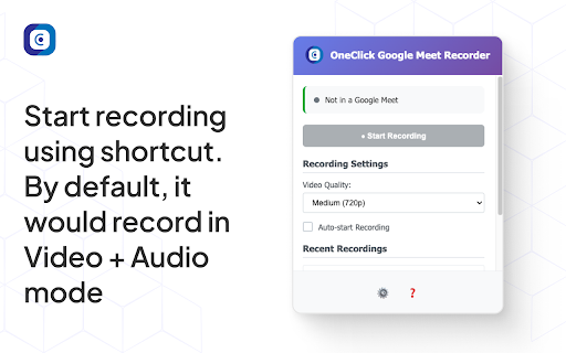 OneClick Google Meet Recorder :: Professional meeting recorder for Google Meet with advanced features