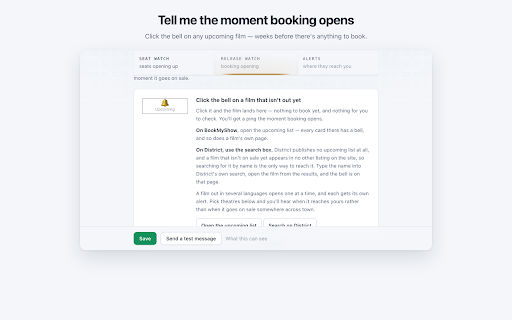 Seat Watch for BookMyShow & District :: Watches BookMyShow and District and tells you when seats open up on a show — or when booking opens for a film you're waiting on.