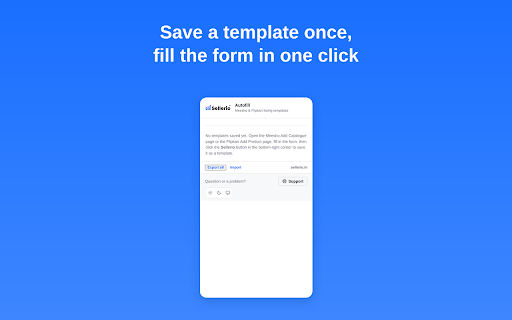 Sellerio Autofill — Meesho & Flipkart Listings :: Save product listing templates and autofill the Meesho Add Catalogue and Flipkart Add Product forms in one click.