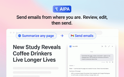 Your AI Personal Assistant for Google Workspace. :: AIPA drafts emails, schedules meetings, adds tasks and summarizes any page from a tiny assistant in Chrome who's always on your tab.