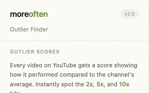 Outlier Finder by moreoften.io :: Find viral videos before they trend. Outlier scores auto-load on every YouTube page.