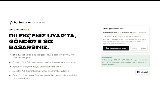 İçtihad AI - Portal Aktarım :: UYAP'ta açtığınız dosya, evrak ve duruşmaları İçtihad AI'daki müvekkil dosyanıza ve takviminize aktarır.