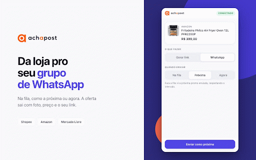 AchaPost Afiliado :: Comissão, link de afiliado e envio pro WhatsApp direto da página do produto na Shopee, Amazon e Mercado Livre.