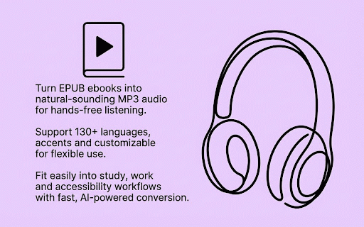 EPUB to Audio :: Use AI to convert e-books into natural, smooth audio for listening.