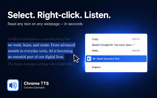 Chrome TTS :: Select text, right-click, and listen — powered by Chrome's built-in Natural voices. No API keys, fully private.