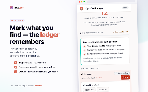 Opt-Out Ledger :: Find where data brokers list you, opt out with guided assist, and track each one to removed. Your info never leaves this device.