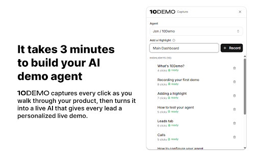 10Demo - Run Product Demos 24/7 with AI :: Capture interactive product demos. Record clicks, DOM snapshots, and screenshots to create step-by-step demos of any web app.