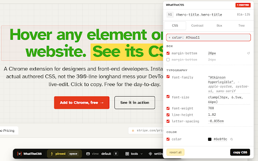 WhatTheCSS :: Inspect CSS on any site: colors, fonts, contrast, box model. Tweak it live and copy the CSS. Built for developers and designers.