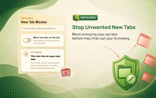 Tab Silence: New Tab Blocker :: Block auto-opened new tabs per website, with local-only settings and extra hardening when enabled.