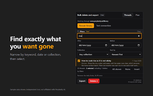 Perplexity Bulk Delete & Export :: Bulk delete Perplexity threads. Filter by keyword or date, export to Markdown or JSON first. Nothing leaves your browser.