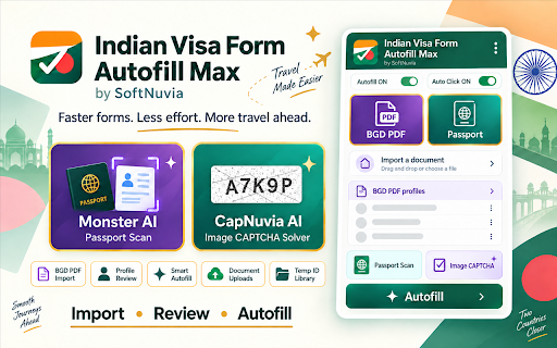 Indian Visa Form Autofill Max by SoftNuvia :: BGD PDF import, Monster AI passport scanning, reviewed profiles, visa document uploads and smart Indian visa form autofill.