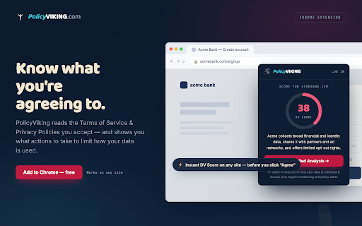 PolicyViking :: Your 24/7 privacy advisor — plain-English risk score for any site, plus a personalized opt-out checklist for each.