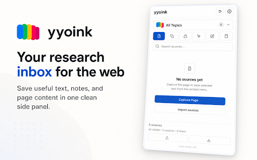 yyoink :: Save web Sources, organize them by Topic, and copy clean AI-ready Context with citations.