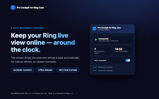 Pro Cockpit for Ring Cam :: Keeps your Ring camera live view online with automatic reconnect. Local, private, no tracking.