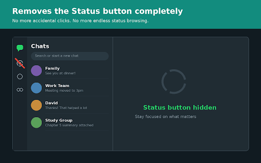Hide Status for WhatsApp™ Web — Privacy & Focus :: Hides the Status button on WhatsApp Web for better focus and privacy. Not affiliated with WhatsApp.