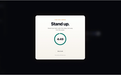 Stand Up Reminder :: Reminds you to stand up and take a break after every work session. Your back will thank you.