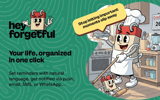 HeyForgetful :: Never forget anything again. Create quick reminders from your browser.