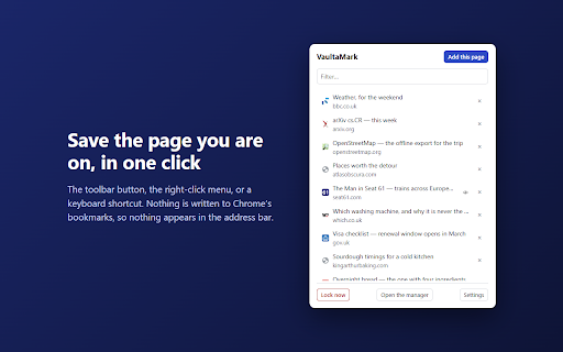 VaultaMark :: Bookmarks Chrome doesn't know about. No omnibox autocomplete, opens in incognito, encrypted, optional sync via your Google Drive.