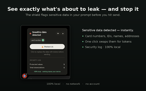 AI Privacy Shield :: Masks sensitive data (names, IDs, emails, addresses) with tokens before you send to ChatGPT, Claude or Gemini. 100% local.