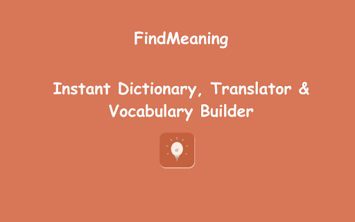 FindMeaning - Just Hover for Vocabulary and translate :: Select or hover over any word to see its meaning. Includes Writer Mode for etymology and historical usage.