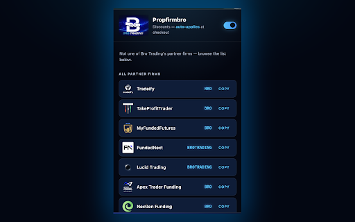 Propfirmbro - Discount :: Automatically applies your Bro Trading discount code at checkout on partner prop firm sites. Never miss a discount.