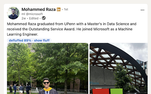 defluffer :: Trims long, AI-fluffed LinkedIn posts down to one honest line as you scroll. 'John graduated from X.' Done.
